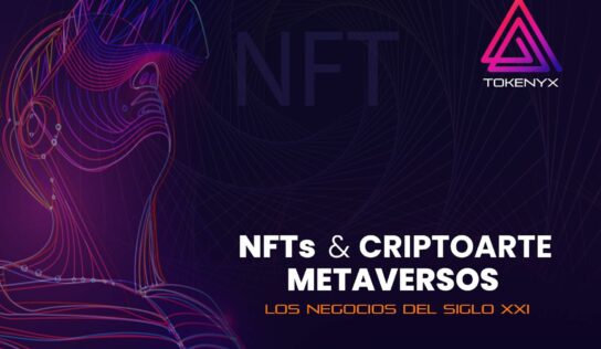 NFTs, Criptoarte y Metaversos los nuevos Negocios del Siglo XXl