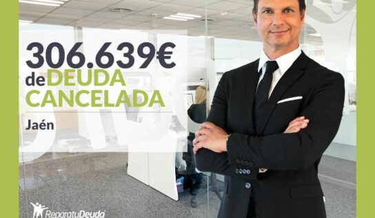 Repara tu Deuda Abogados cancela 306.639€ en Jaén (Andalucía) con la Ley de Segunda Oportunidad