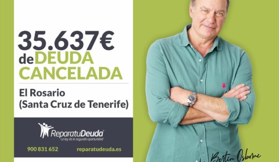 Repara tu Deuda Abogados cancela 35.637 € en El Rosario (Santa Cruz de Tenerife) con la Ley de Segunda Oportunidad