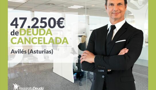 Repara tu Deuda Abogados cancela 47.250€ en Avilés (Asturias) con la Ley de Segunda Oportunidad
