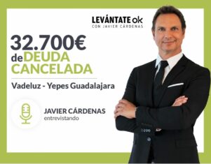 Repara tu Deuda Abogados cancela 32.700€ en Vadeluz – Yepes ( Guadalajara) con la Ley de Segunda Oportunidad