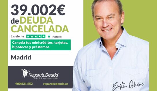 Repara tu Deuda Abogados cancela 39.002€ en Madrid con la Ley de Segunda Oportunidad