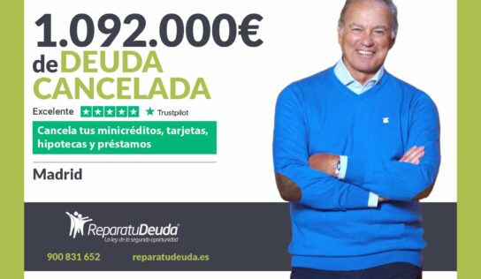 Repara tu Deuda Abogados cancela 1.092.000€ en Madrid con la Ley de Segunda Oportunidad