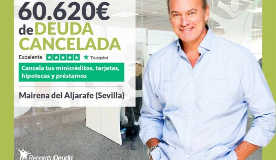 Repara tu Deuda cancela 60.620€ en Mairena del Aljarafe (Sevilla) con la Ley de Segunda Oportunidad