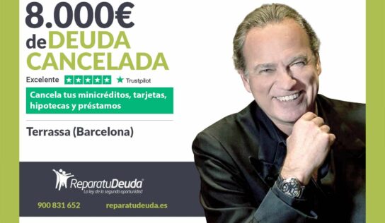 Repara tu Deuda Abogados cancela 8.000€ en Terrassa (Barcelona) con la Ley de Segunda Oportunidad