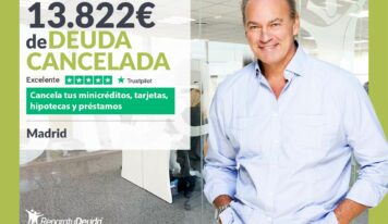 Repara tu Deuda Abogados cancela 13.822€ en Madrid con la Ley de Segunda Oportunidad