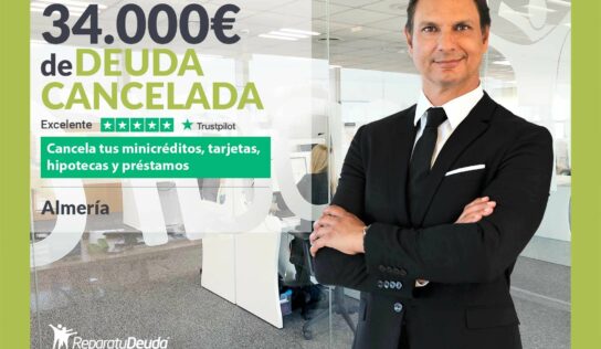 Repara tu Deuda Abogados cancela 34.000€ en Almería (Andalucía) con la Ley de Segunda Oportunidad