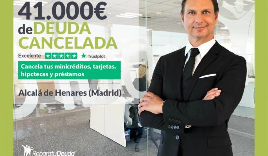 Repara tu Deuda Abogados cancela 41.000€ en Alcalá de Henares (Madrid) con la Ley de Segunda Oportunidad
