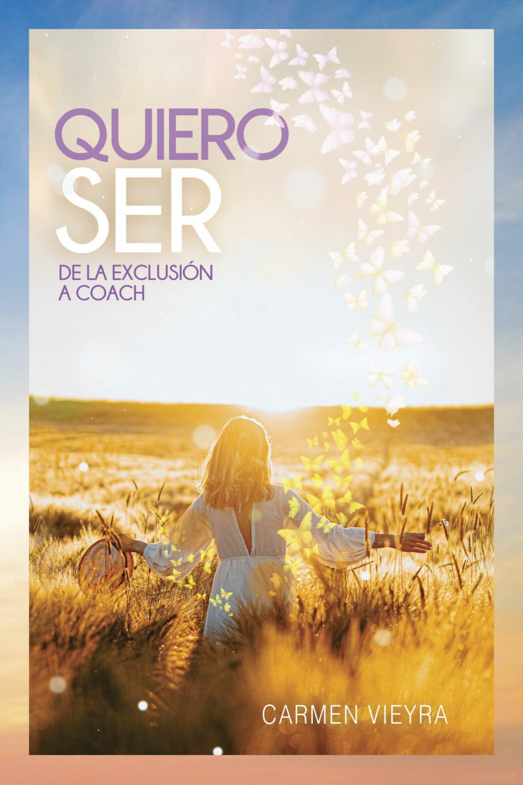 Nuevo libro de crecimiento personal de Carmen Vieyra: ‘Quiero ser: De la exclusión a coach’