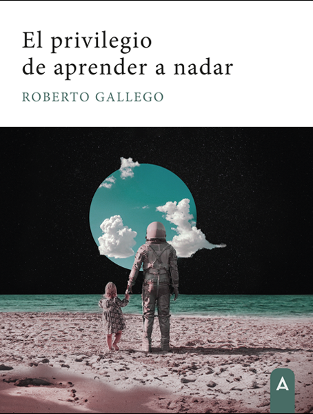 Roberto Gallego despliega un universo poético en ‘El privilegio de aprender a nadar’