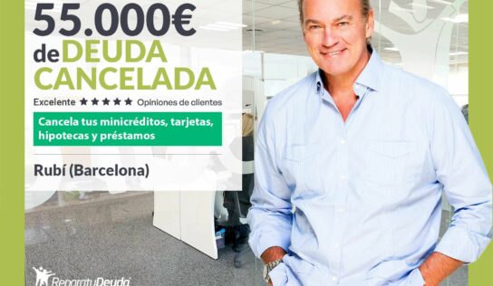 Repara tu Deuda Abogados cancela 55.000€ en Rubí (Barcelona) con la Ley de Segunda Oportunidad