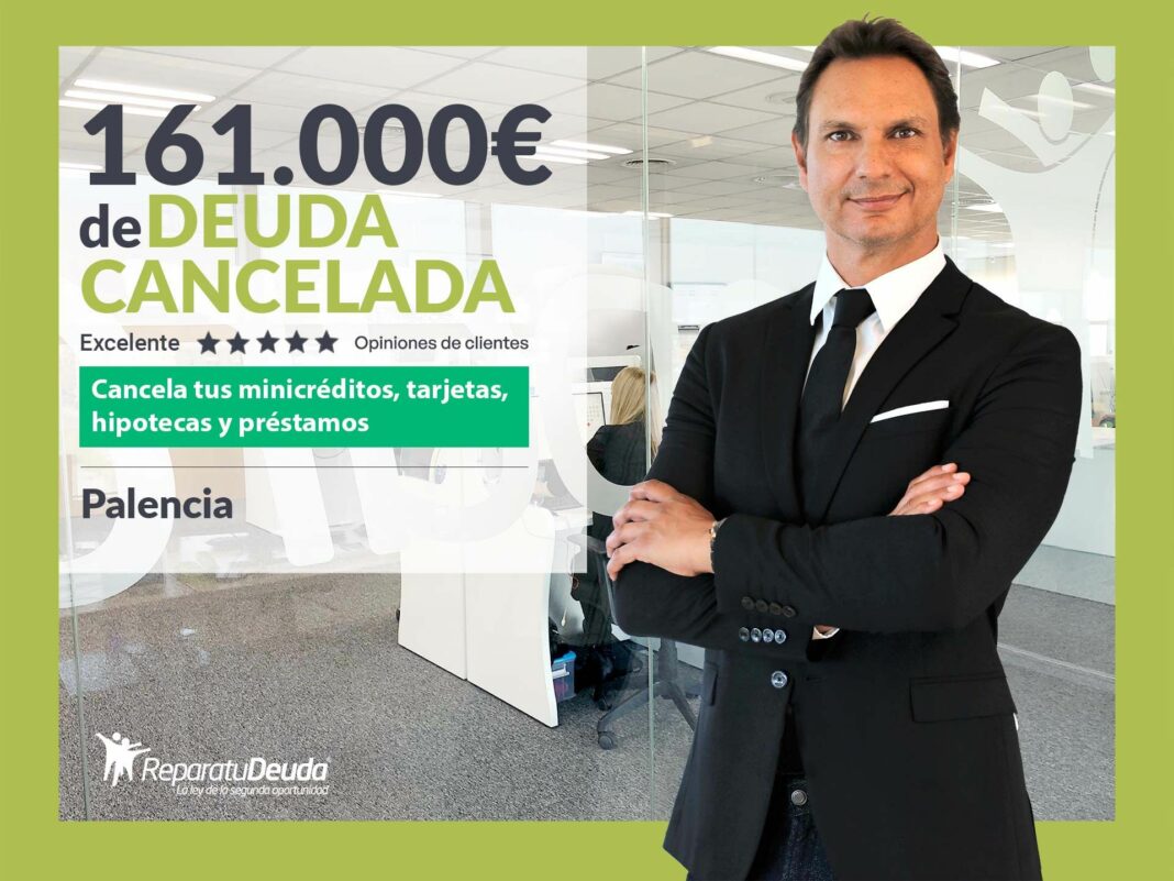 Repara tu Deuda Abogados cancela 161.000€ en Palencia (Castilla y León) con la Ley de Segunda Oportunidad