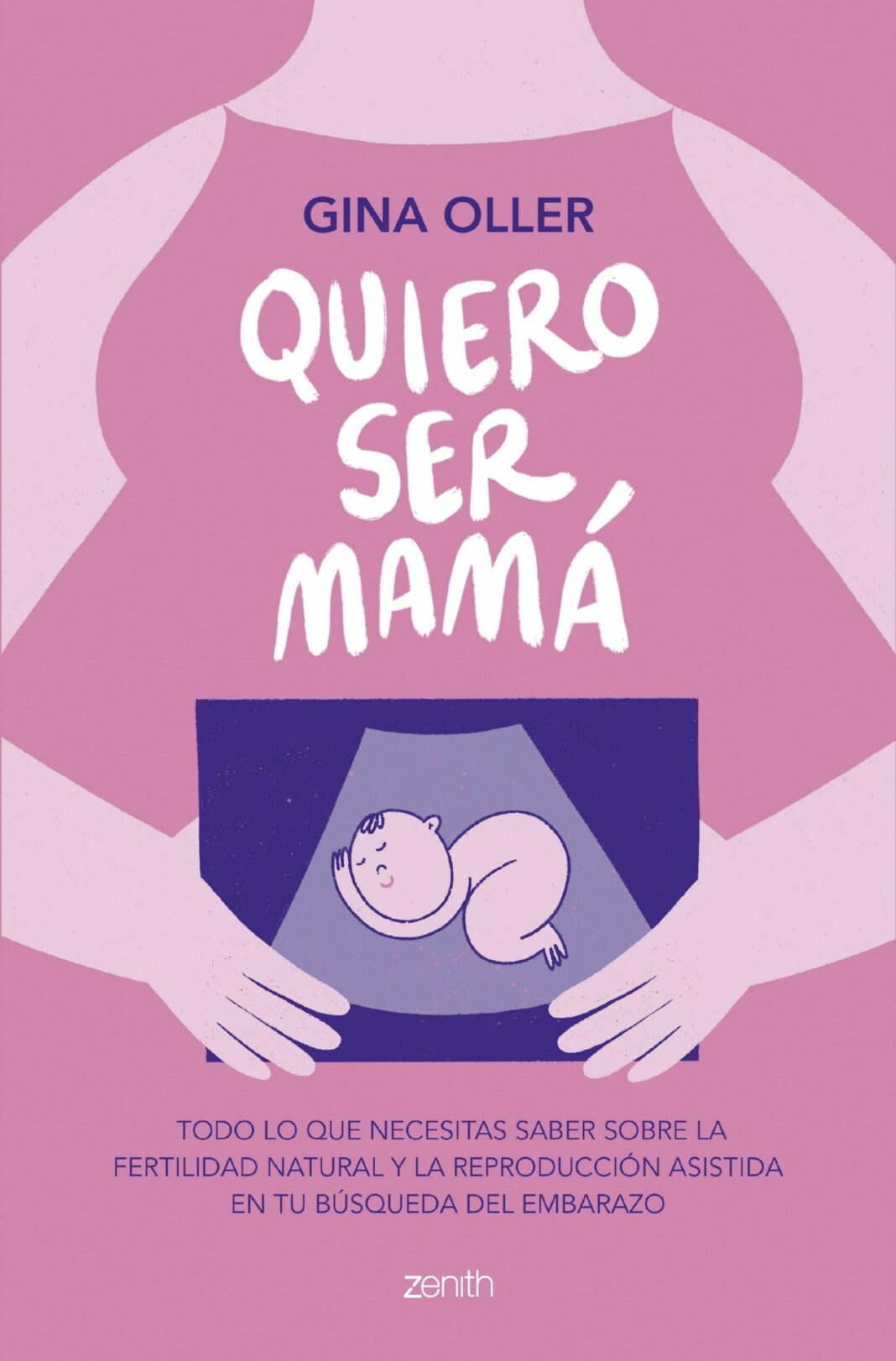 ‘Quiero ser mamá’: Libro de la experta en fertilidad Gina Oller