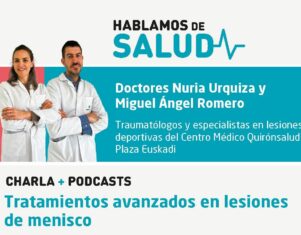 Tratamientos avanzados en lesiones de menisco con los especialistas en Traumatología de Quirónsalud Plaza Euskadi