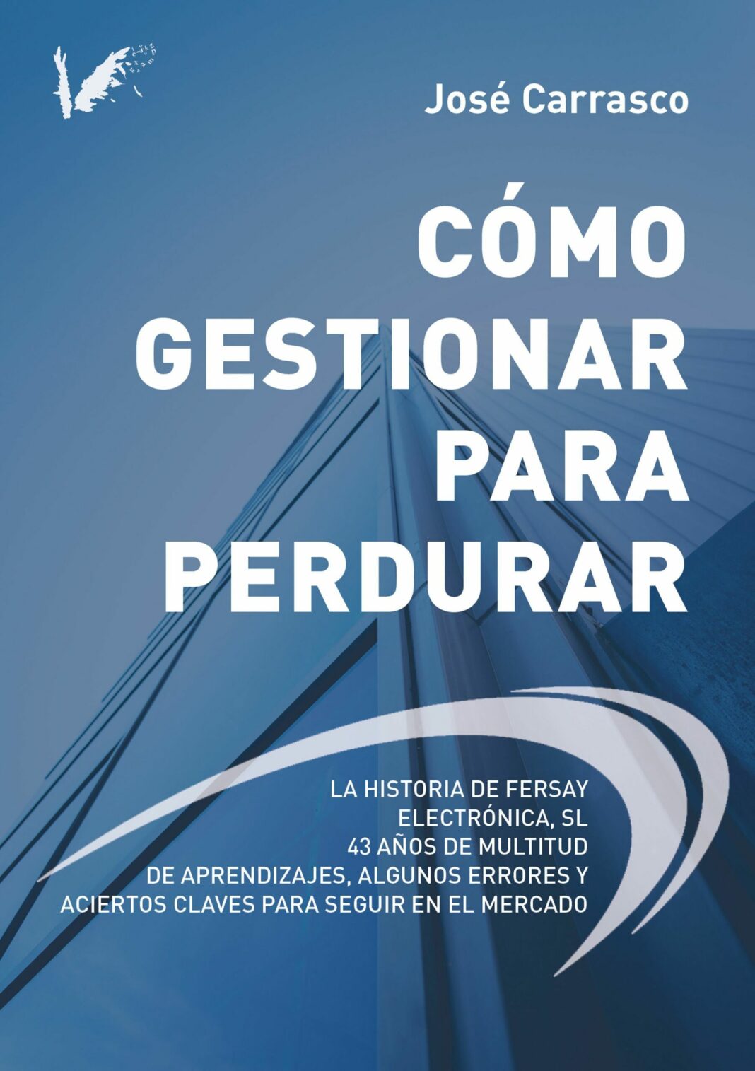 El empresario José Carrasco, fundador de Fersay, presenta su libro ‘Cómo gestionar para perdurar’